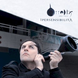 Ipersensibilità - 2003-2013