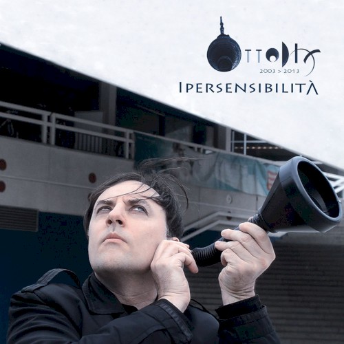 Ipersensibilità - 2003-2013