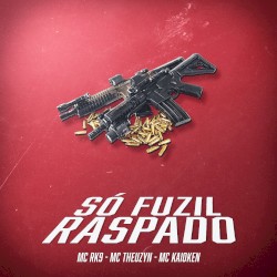 Só fuzil raspado