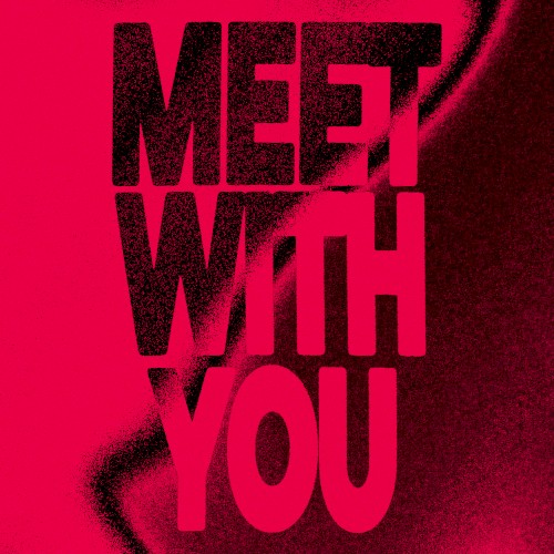 Meet With You