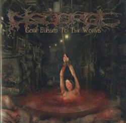Gore Blessed to the Worms