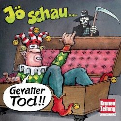 Jö schau... Gevatter Tod!!