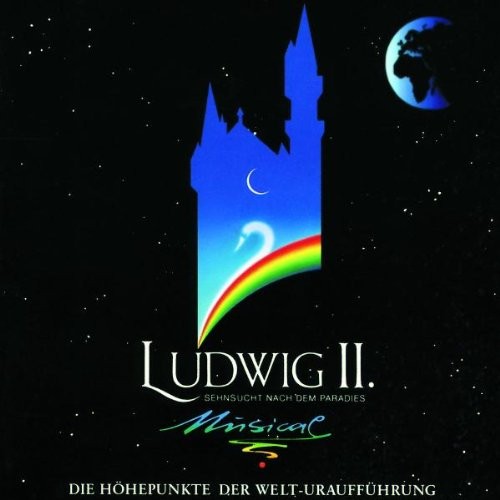 Ludwig II.: Sehnsucht nach dem Paradies