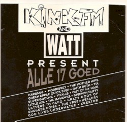 Kink-FM and Watt Present "Alle 17 goed"