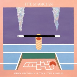 When the Night Is Over (Remixes)