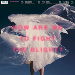 How Are We to Fight the Blight?