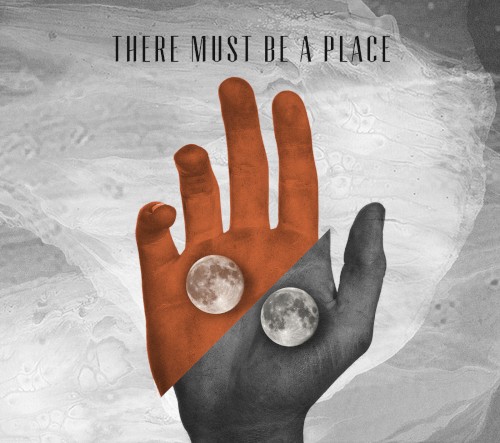 There Must Be a Place