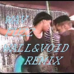 WAV FUZZ // WALL&VOID remixes