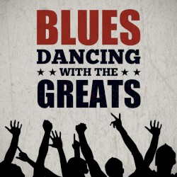 Blues - Dancing With the Greats