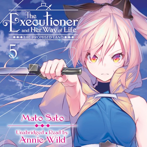The Executioner and Her Way of Life, Vol. 5: The Promised Land