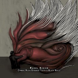 Cymbal Rush/Strange Teeth & Black Nails