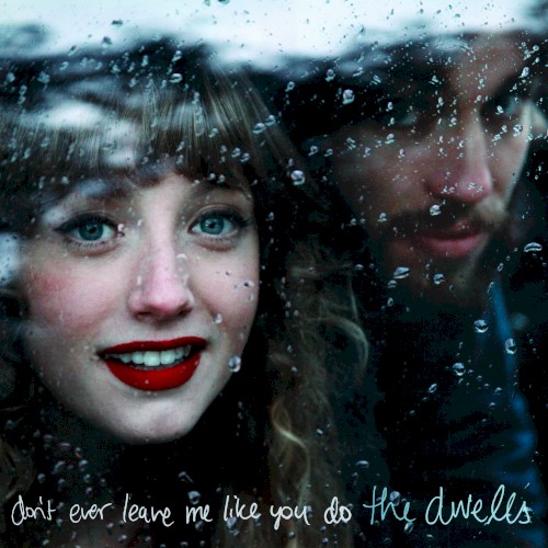 Don’t Ever Leave Me Like You Do