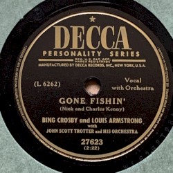 Gone Fishin’ / We All Have a Song in Our Heart