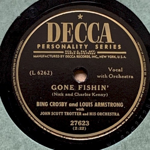 Gone Fishin’ / We All Have a Song in Our Heart