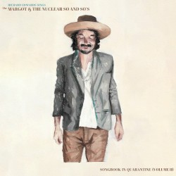 Richard Edwards Sings the Margot & The Nuclear So and So’s Songbook in Quarantine (Vol 2)