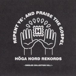 Repent Ye', And Praise The Gospel - Singles Collection Vol.1