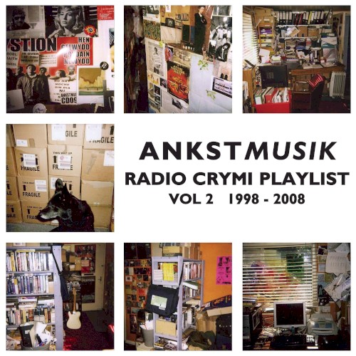 Ankst Records Radio Crymi Playlist, Volume 2: 1998–2008