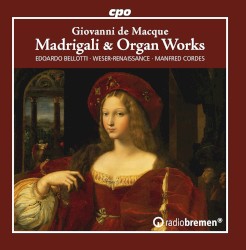 Madrigali & Organ Works