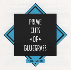 Prime Cuts of Bluegrass, Vol. 88