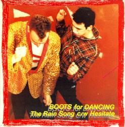 The Rain Song / Hesitate
