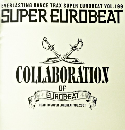 Super Eurobeat, Vol. 199: Collaboration of Eurobeat
