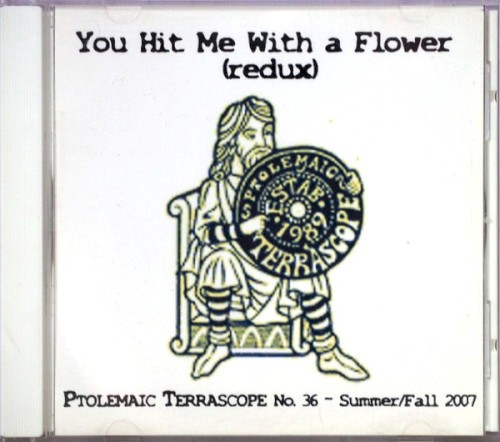You Hit Me With a Flower (Redux): The Ptolemaic Terrascope #36 Summer/Fall