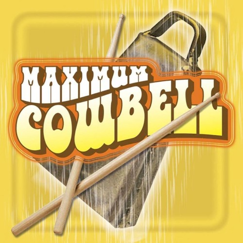 Maximum Cowbell