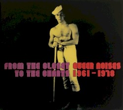 Queer Noises 61-78: From the Closet to the Charts