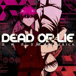 DEAD OR LIE