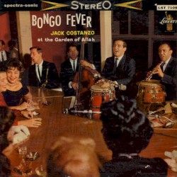 Bongo Fever Jack Costanzo at the Garden of Allah