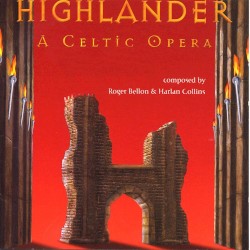 Highlander: A Celtic Opera