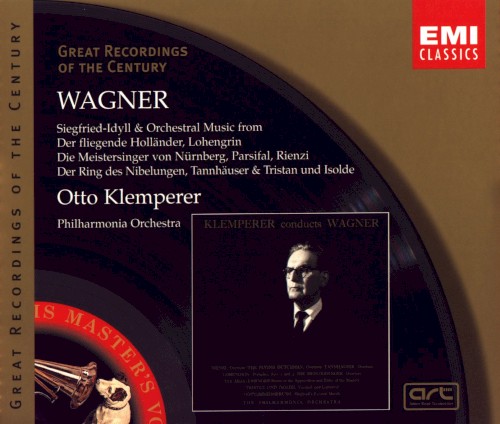 Siegfried‐Idyll / Orchestral Music from Der fliegende Holländer, Lohengrin, Die Meistersinger von Nürnberg, Parsifal, Rienzi, Der Ring des Nibelungen, Tannhäuser & Tristan und Isolde