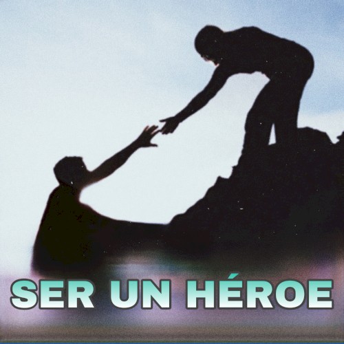 Ser Un Héroe
