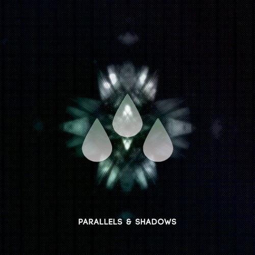 Parallels & Shadows