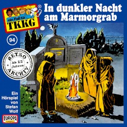 TKKG 94: In dunkler Nacht am Marmorgrab