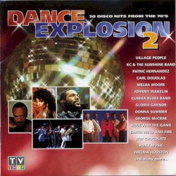 Dance Explosion: 50 Disco Hits From the 70’s, 2