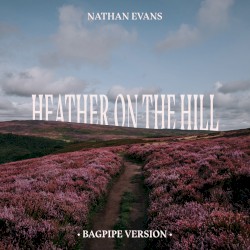 Heather on the Hill (Bagpipe version)