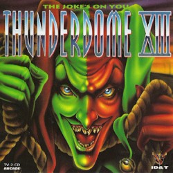 Thunderdome XIII: The Joke’s on You