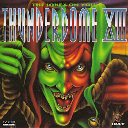 Thunderdome XIII: The Joke’s on You