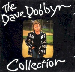 The Dave Dobbyn Collection