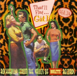 That’ll Flat… Git It! Vol. 24: Rockabilly From the Vaults of Roulette Records
