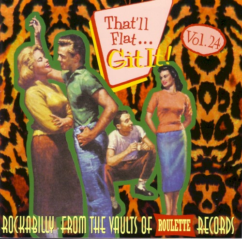 That’ll Flat… Git It! Vol. 24: Rockabilly From the Vaults of Roulette Records