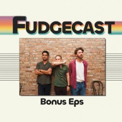 FUDGECAST 2025-10-09, “Wanna Date”