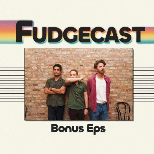 FUDGECAST 2025-10-09, “Wanna Date”