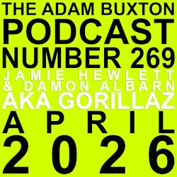 The Adam Buxton Podcast #269, “Jamie Hewlett & Damon Albarn AKA Gorillaz”