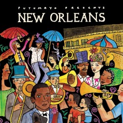 Putumayo Presents: New Orleans