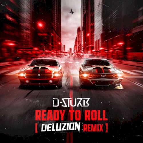 Ready to Roll (Deluzion remix)