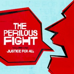 The Perilous Fight – Vol. 1: Justice for All