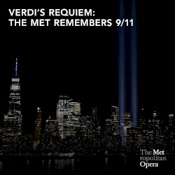 Verdi’s Requiem: The Met Remembers 9/11