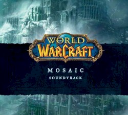 World of Warcraft: Mosaic Soundtrack